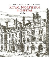 News and events - 'An Illustrated History of the Royal Northern Hospital, 1856 - 1992' by Dr Albert Rinsler News and events - 'An Illustrated History of the Royal Northern Hospital, 1856 - 1992' by Dr Albert Rinsler
